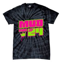 5k Mud Run 2024 Princess Muddy Pit Obstacles Mudding Team Tie-Dye T-Shirt
