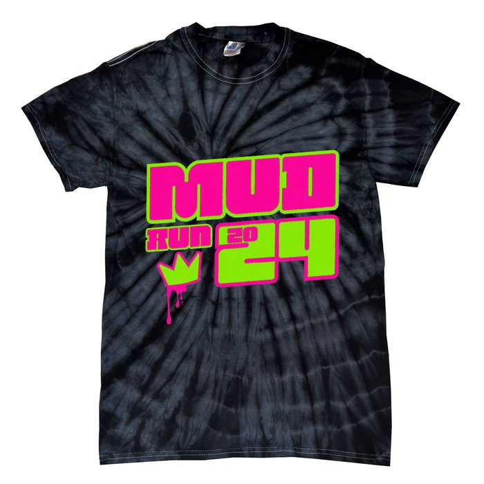 5k Mud Run 2024 Princess Muddy Pit Obstacles Mudding Team Tie-Dye T-Shirt