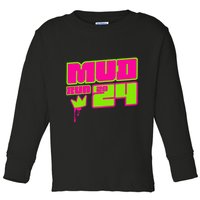 5k Mud Run 2024 Princess Muddy Pit Obstacles Mudding Team Toddler Long Sleeve Shirt
