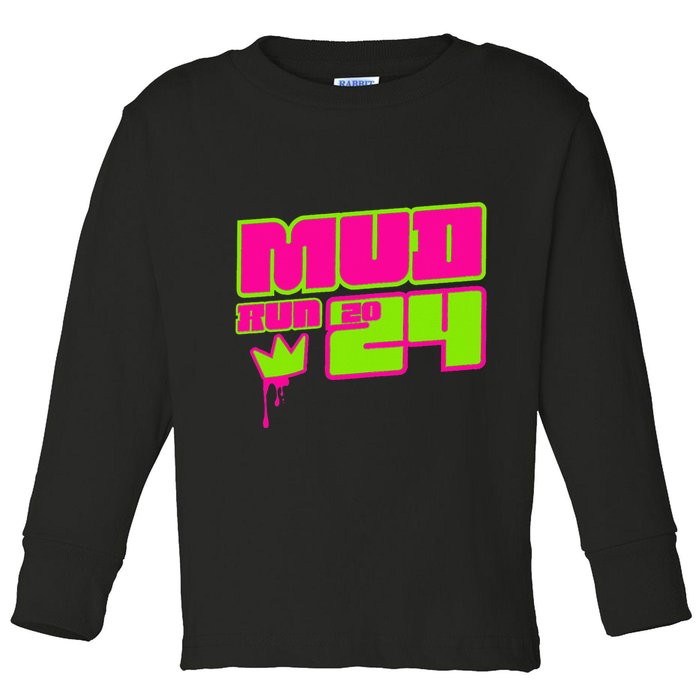 5k Mud Run 2024 Princess Muddy Pit Obstacles Mudding Team Toddler Long Sleeve Shirt