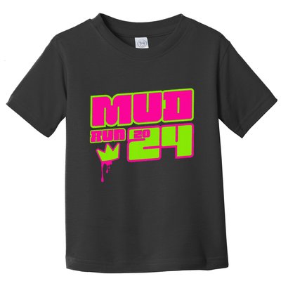 5k Mud Run 2024 Princess Muddy Pit Obstacles Mudding Team Toddler T-Shirt