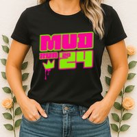 5k Mud Run 2024 Princess Muddy Pit Obstacles Mudding Team Womens T-Shirt