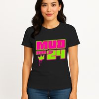 5k Mud Run 2024 Princess Muddy Pit Obstacles Mudding Team Womens T-Shirt