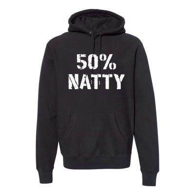 50 Natty Funny Weight Lifting Steroid Joke Premium Hoodie