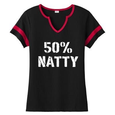 50 Natty Funny Weight Lifting Steroid Joke Ladies Halftime Notch Neck Tee