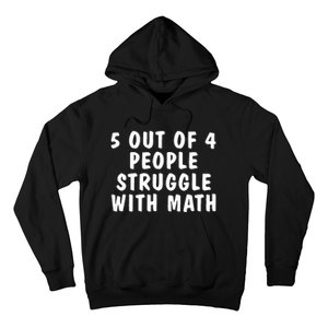 5 Of 4 People Struggle With Math Funny Humor Hoodie