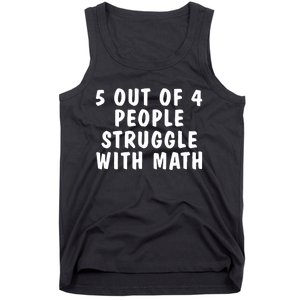 5 Of 4 People Struggle With Math Funny Humor Tank Top