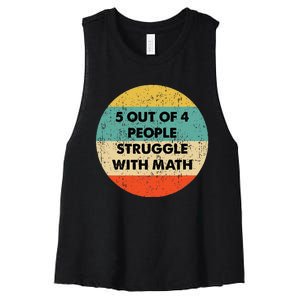 5 Out Of 4 People Struggle With Math Women's Racerback Cropped Tank