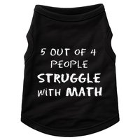 5 Out Of 4 People Struggle With Math Funny Doggie Tank