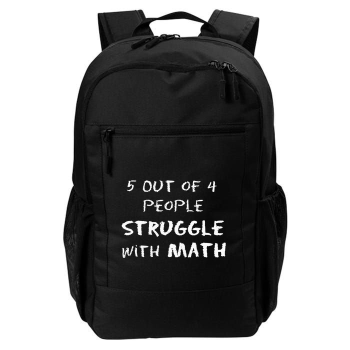 5 Out Of 4 People Struggle With Math Funny Backpack