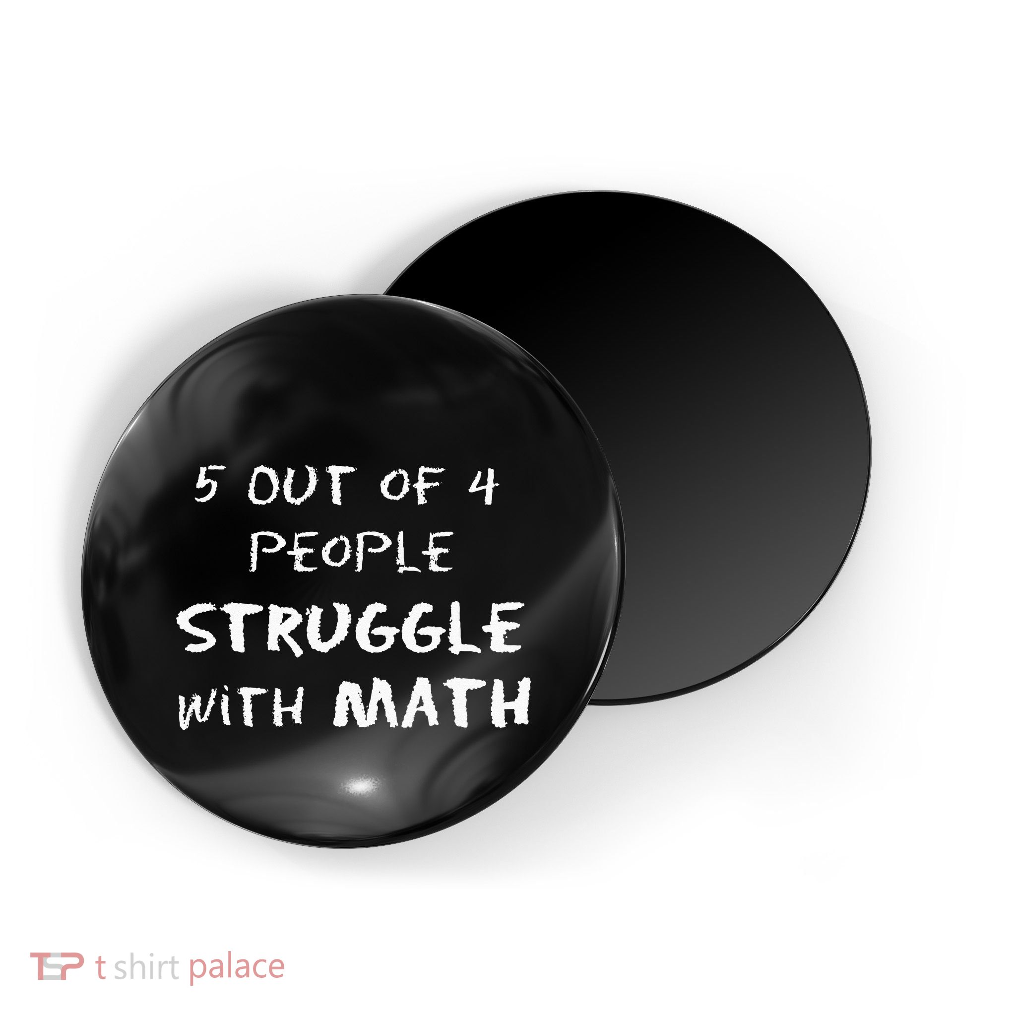 5 Out Of 4 People Struggle With Math Funny Magnet