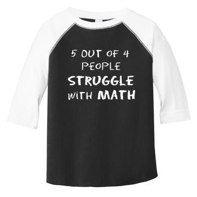 5 Out Of 4 People Struggle With Math Funny Toddler Fine Jersey T-Shirt
