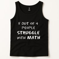 5 Out Of 4 People Struggle With Math Funny Tank Top