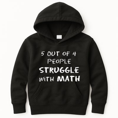 5 Out Of 4 People Struggle With Math Funny Kids Hoodie