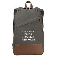 5 Out Of 4 People Struggle With Math Funny Cotton Canvas Backpack