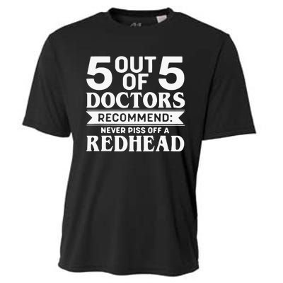 5 Out Of 5 Doctors Recommend Never Piss Off Redhead Cooling Performance Crew T-Shirt