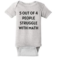 5 Out Of 4 People Struggle With Math Funny Baby Bodysuit