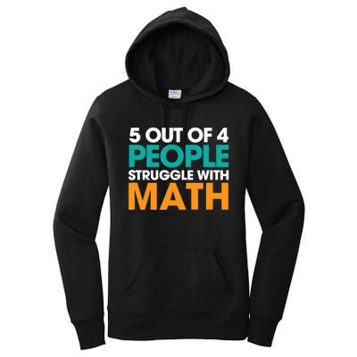 5 Out Of 4 People Struggle With Math Women's Pullover Hoodie