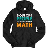 5 Out Of 4 People Struggle With Math Tie Dye Hoodie