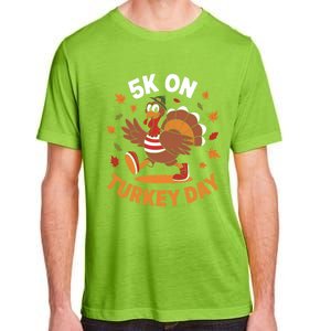 5k On Turkey Day Race Thanksgiving Funny Turkey Trot Runner Gift Adult ChromaSoft Performance T-Shirt