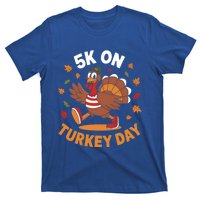 5k On Turkey Day Race Thanksgiving Funny Turkey Trot Runner Gift T-Shirt