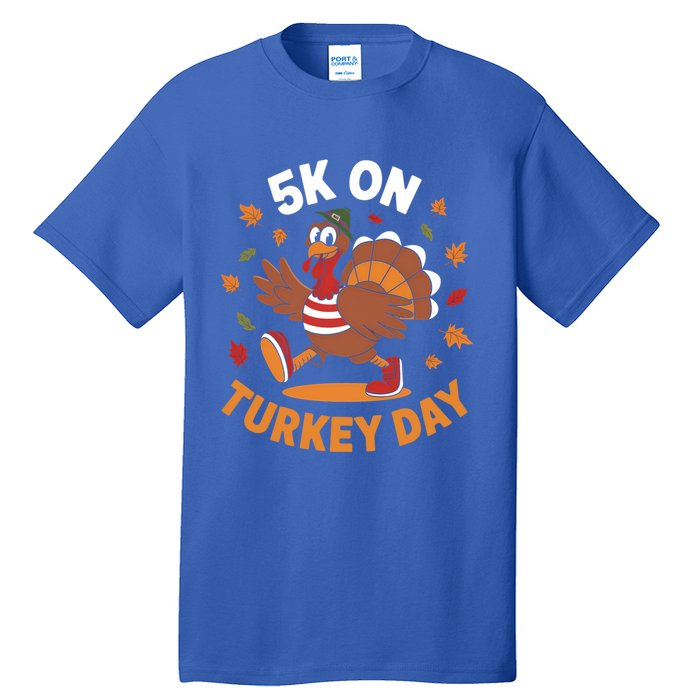 5k On Turkey Day Race Thanksgiving Funny Turkey Trot Runner Gift Tall T-Shirt