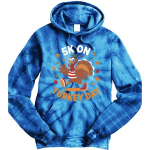 5k On Turkey Day Race Thanksgiving Funny Turkey Trot Runner Gift Tie Dye Hoodie