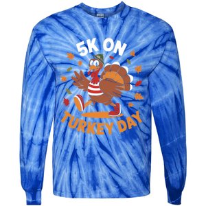 5k On Turkey Day Race Thanksgiving Funny Turkey Trot Runner Gift Tie-Dye Long Sleeve Shirt