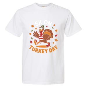 5k On Turkey Day Race Thanksgiving Funny Turkey Trot Runner Gift Garment-Dyed Heavyweight T-Shirt