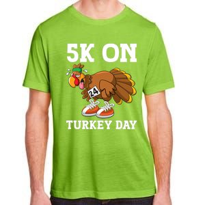 5k On Turkey Day Race Thanksgiving Turkey Trot Runners Funny Gift Adult ChromaSoft Performance T-Shirt