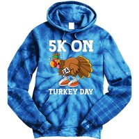 5k On Turkey Day Race Thanksgiving Turkey Trot Runners Funny Gift Tie Dye Hoodie