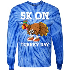 5k On Turkey Day Race Thanksgiving Turkey Trot Runners Funny Gift Tie-Dye Long Sleeve Shirt