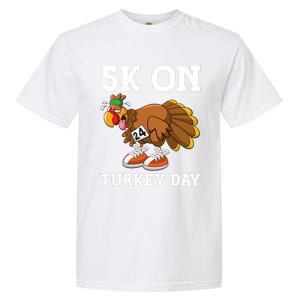 5k On Turkey Day Race Thanksgiving Turkey Trot Runners Funny Gift Garment-Dyed Heavyweight T-Shirt