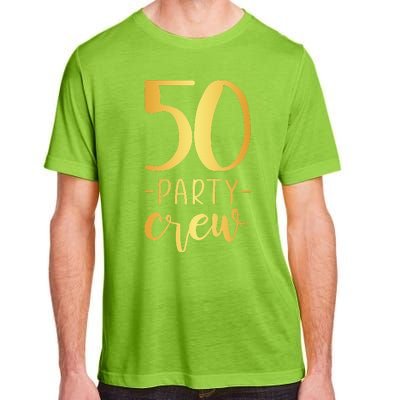 50 Party Crew 50th Birthday Group Friends Adult ChromaSoft Performance T-Shirt