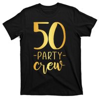 50 Party Crew 50th Birthday Group Friends T-Shirt