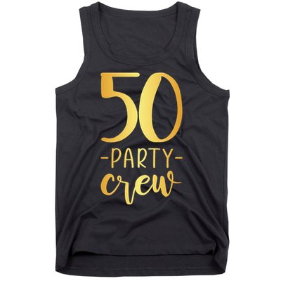 50 Party Crew 50th Birthday Group Friends Tank Top