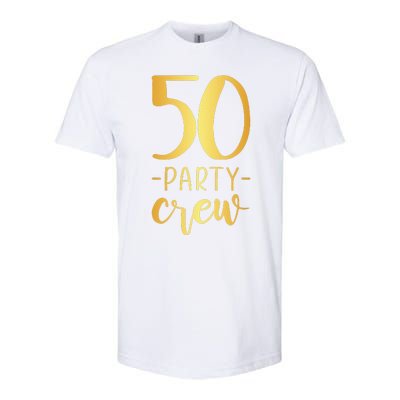 50 Party Crew 50th Birthday Group Friends Softstyle CVC T-Shirt