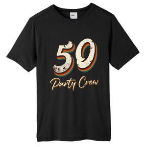 50 Party Crew 50th Birthday Tall Fusion ChromaSoft Performance T-Shirt