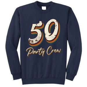 50 Party Crew 50th Birthday Sweatshirt