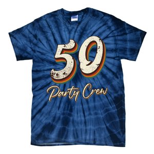 50 Party Crew 50th Birthday Tie-Dye T-Shirt