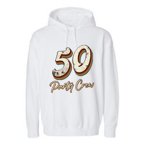 50 Party Crew 50th Birthday Garment-Dyed Fleece Hoodie