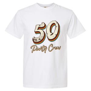 50 Party Crew 50th Birthday Garment-Dyed Heavyweight T-Shirt