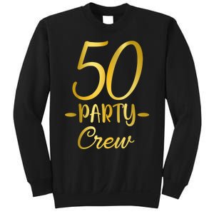 50 Party Crew 50th Birthday Group Friends Drinking Beers Sweatshirt