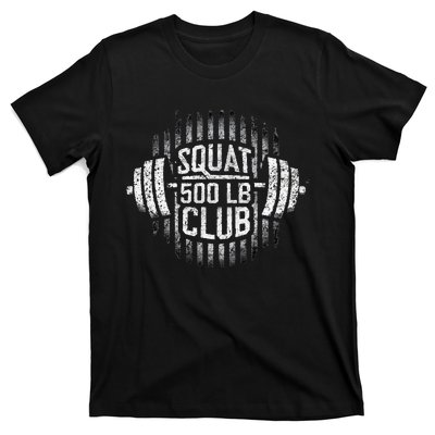 500 Pound Squat Club Leg Gym Workout T-Shirt