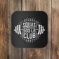 500 Pound Squat Club Leg Gym Workout Coaster