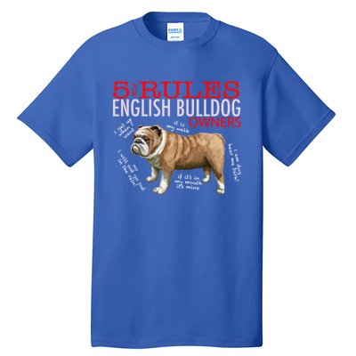 5 Rules For English Bulldog Owners Gift Tall T-Shirt