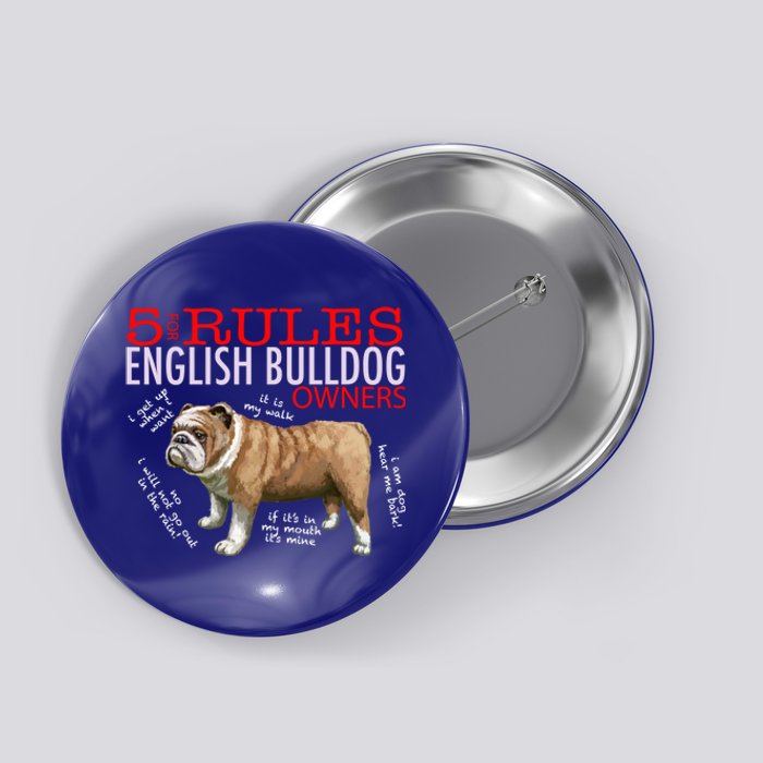 5 Rules For English Bulldog Owners Gift Button