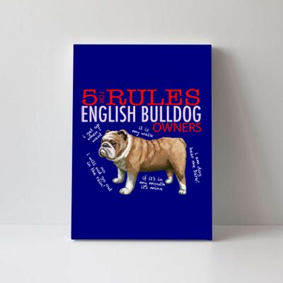 5 Rules For English Bulldog Owners Gift Canvas