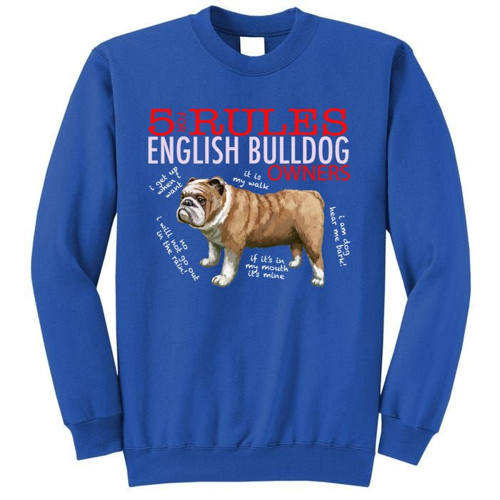 5 Rules For English Bulldog Owners Gift Tall Sweatshirt