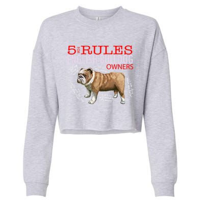 5 Rules For English Bulldog Owners Gift Cropped Pullover Crew